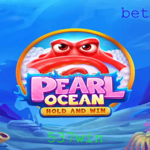 Descubra o Envolvente Mundo de PearlOcean e a Fascinante Palavra-chave 537win